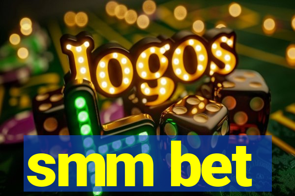 smm bet